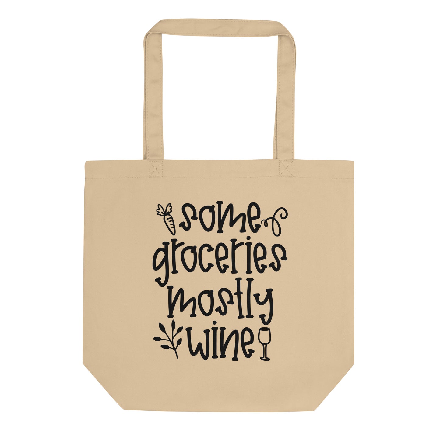 SOME GROCERIES, MOSTLY WINE - Eco Tote Bag