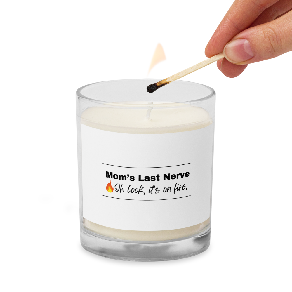 MOM'S LAST NERVE - Glass Jar Soy Wax Candle