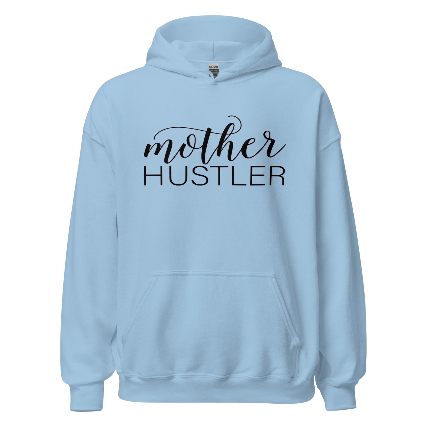 MOTHER HUSTLER - Unisex Hoodie